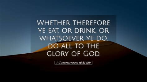 1 Corinthians 10 31 Kjv Desktop Wallpaper Whether Therefore Ye Eat