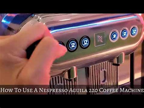 How To Use A Nespresso Aguila Coffee Espresso Machine Youtube