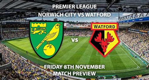 Norwich City Vs Watford Match Preview Betalyst