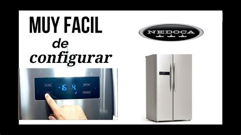 Configurar Panel De Control Del Refrigerador Nedoca Youtube