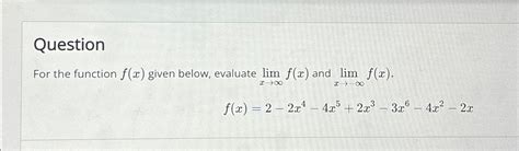 Solved Questionfor The Function F X ﻿given Below Evaluate