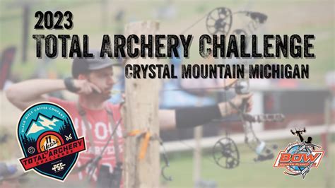 2023 Total Archery Challenge Crystal Mountain Michigan YouTube