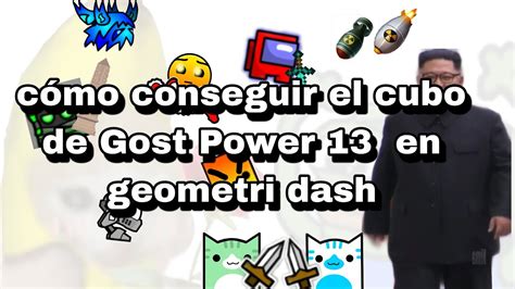 C Mo Conseguir El Cubo De Gost Power En Geometri Dash Youtube