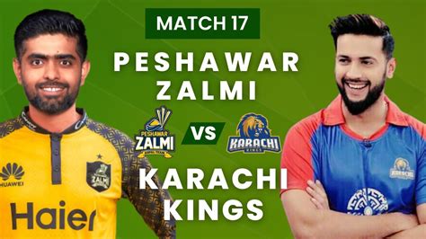 🔴 Psl 2023 Peshawar Zalmi Vs Karachi Kings Match No 17 Predictions Live Updates Youtube