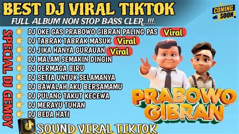 DJ VIRAL TIKTOK 2024 OKE GAG PRABOWO GIBRAN PALING PAS DJ TABRAK