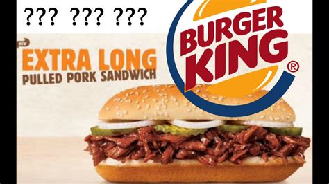 Burger King Extra Long Pulled Pork Sandwich Food Review 150 Youtube