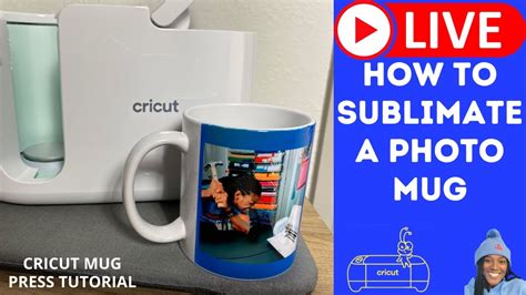 Live How To Sublimate A Photo Mug With The Cricut Mug Press Youtube