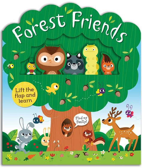 Forest Friends A Lift And Learn Book