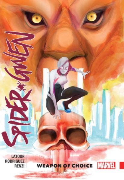 Comic Review Spider Gwen Vol 2 Weapon Of Choice Talking Pulp