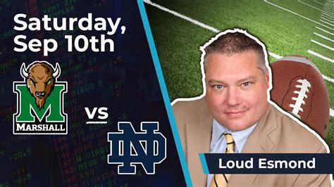 College Football Betting Pick Marshall Vs Notre Dame Loud Esmond 9