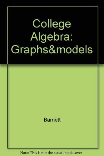 College Algebra: Graphs&models 3rd Edition | Rent 9780073051956 | 0073051950