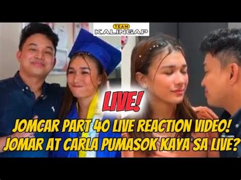 JOMCAR PART 40 LIVE REACTION VIDEO JOMAR AT CARLA SANA PUMASOK SA LIVE