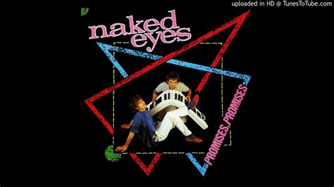 Naked Eyes Promises Promises Extended Version Youtube