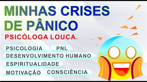 Crise De Pânico Psicóloga Louca Youtube