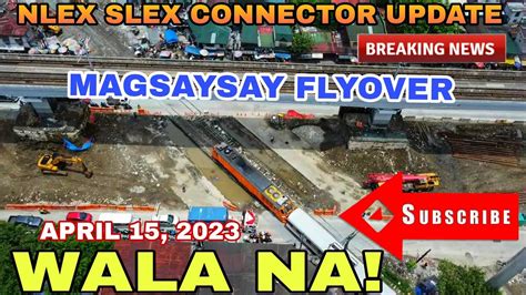 Nlex Slex Connector Update Magsaysay Flyover April Youtube