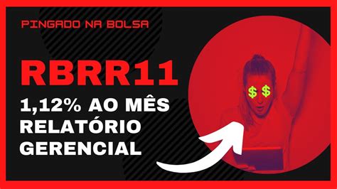 Rbrr Ao M S De Rendimentos Novos Investimentos E Relat Rio