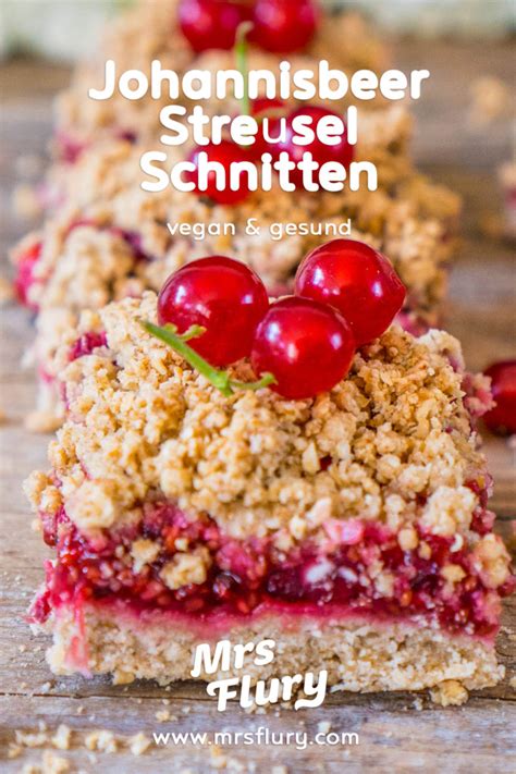 Johannisbeeren Streusel Schnitten Gesund Vegan Mrs Flury