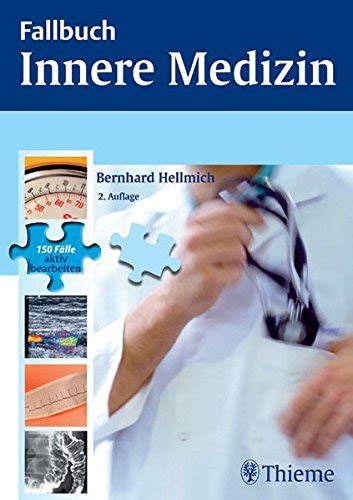 Fallbuch Innere Medizin 150 Fälle aktiv bearbeiten REIHE Fallbuch