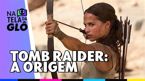 Tomb Raider A Origem Vai Agitar A Sua Temperatura M Xima Na