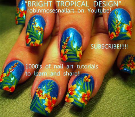 Robin Moses Nail Art Tropical Nails Nail Art Tropical Design