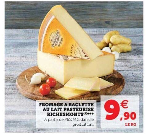 Promo Fromage à Raclette Au Lait Pasteurisé RichesMonts chez Super U