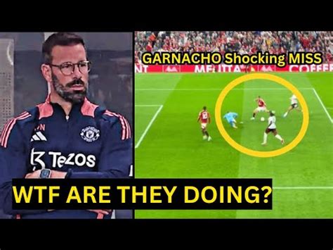 Van Nistelrooy Looks Angry After Alejandro Garnacho Miss Big Chance Vs