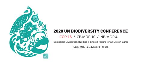 15 Cop Biodiversity Summit Canada Kunming China Conferences Of The