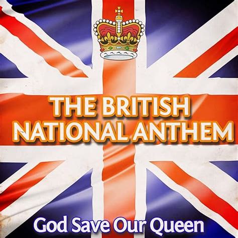 God Save Our Queen British National Anthem Von The Royal British