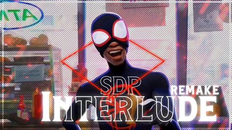 Sdp Interlude Spiderman Miles Morales Remake Molob Edit Amv Youtube