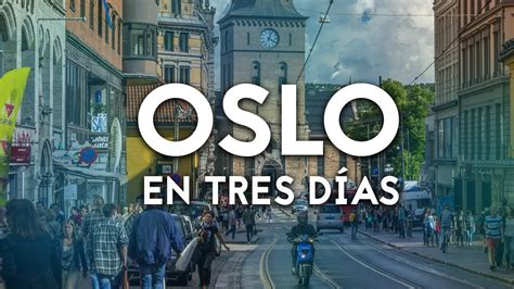 Qué ver en Oslo en tres días Noruega Mochileros YouTube