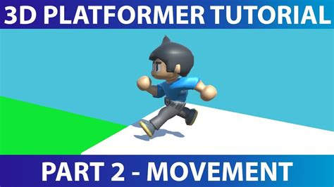 Make A 3D Platformer In Unity 2 Moving The Player YouTube