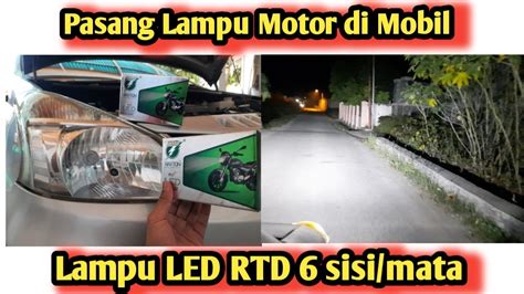 Pasang Lampu Led Motor Di Mobil Led Rtd Sisi Mata Klinik