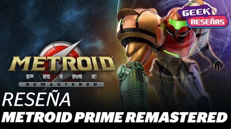 El mejor Remaster Análisis Metroid Prime Remastered YouTube