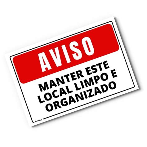 Placa Aviso Manter Local Limpo E Organizado 20x15 Cm No Elo7 RL