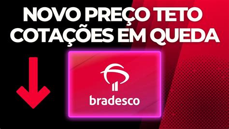 BRADESCO NOVO PREÇO TETO ANÁLISE NO AGF INDICADORES RISCO