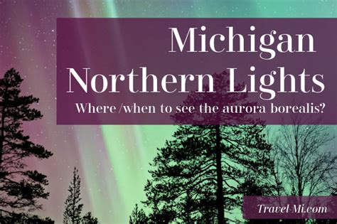 See Michigan Northern Lights Tonight! Aurora Borealis Forecast | When