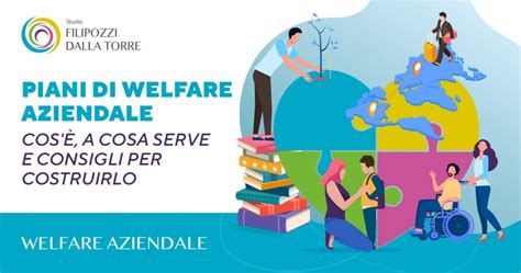 Piano Di Welfare Aziendale Cos E I Vantaggi Studio Filipozzi