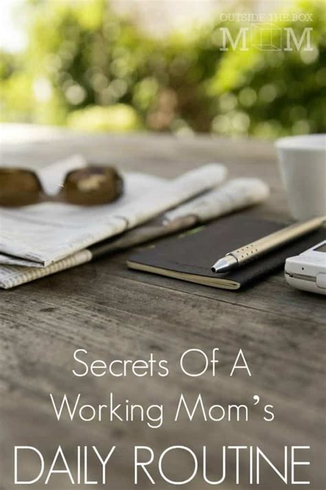 Secrets Of A Working Moms Daily Routine Working Mom Blog Outside The Box Mom