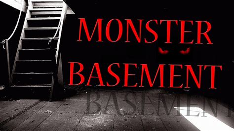 Monster Basement Basement Story Time Youtube