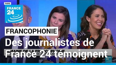 Semaine De La Francophonie Le Bilinguisme Vu Par Les Journalistes De