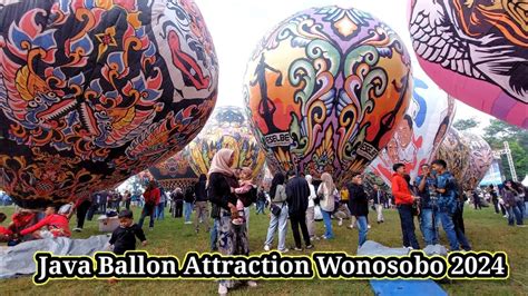 Festival Balon Raksasa Terbaru Agustus 2024 Java Ballon Attraction Di