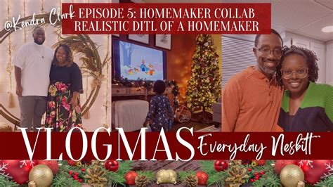 Vlogmas Ep 5 Homemaker Collab With Kendra Clark Realistic DITL Of A