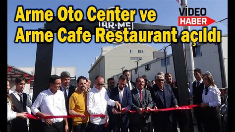 ARME OTO CENTER VE ARME CAFE RESTAURANT İNEGÖLDE HİZMETE GİRDİ YouTube