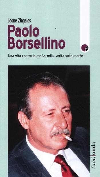 Paolo Borsellino Una vita contro la mafia mille verità sulla morte