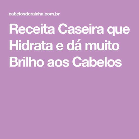 Receita Caseira Que Hidrata E D Muito Brilho Aos Cabelos Receita