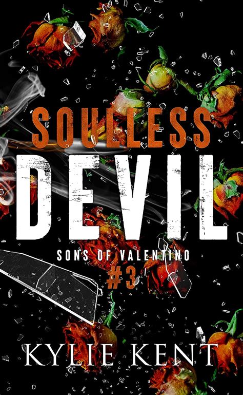 Soulless Devil A Mafia Romance Sons Of Valentino Book 3 Kindle