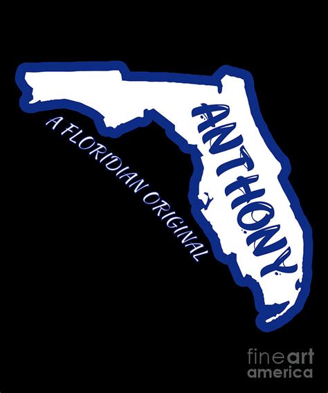 Anthony A Floridian Original With outline of Florida Digital Art by ...