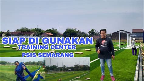 SIAP DI GUNAKAN PROGRES TERBARU PEMBANGUAN TRAINING CENTER PSIS