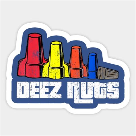 Deez Nuts Electrician Deez Nuts Sticker Teepublic