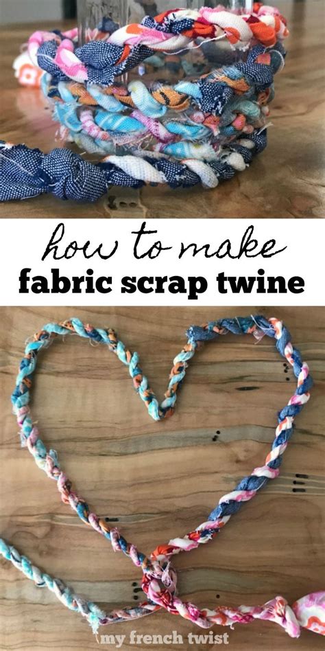 How To Make Fabric Scrap Twine My French Twist Fabric Scraps Scrap